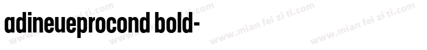 adineueprocond bold字体转换